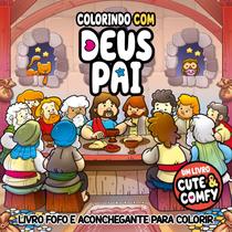 Livro - Colorindo com Deus Pai - Um Livro Cute & Comfy - Livro de Colorir Adulto