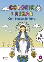 Livro - Colorir e Rezar - Com Nossa Senhora Livro - Colorir e Rezar - Com Nossa Senhora