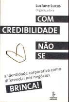 Livro - Com credibilidade não se brinca!