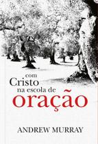 Livro - Com Cristo na escola de oração Livro - Com Cristo na escola de oração