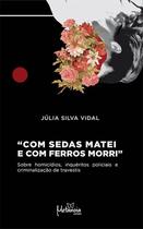 Livro Com Sedas Matei, Com Ferros Morri - Metanoia Editora Livro Com Sedas Matei, Com Ferros Morri - Metanoia Editora