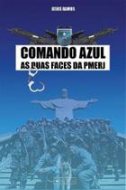 Livro - Comando azul: As duas faces da PMERJ - Editora Viseu