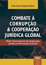 Livro - Combate à Corrupção e Cooperação Jurídica Global Livro - Combate à Corrupção e Cooperação Jurídica Global