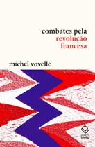 Livro - Combates pela Revolução Francesa