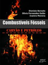 Livro Combustíveis fósseis: carvão e petróleo - Eduel