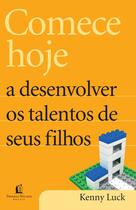 Livro - Comece hoje a desenvolver os talentos de seus filhos Livro - Comece hoje a desenvolver os talentos de seus filhos