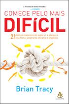 Livro - Comece pelo mais difícil Livro - Comece pelo mais difícil