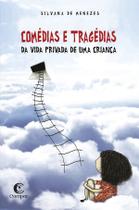 Livro - Comédias e tragédias da vida privada de uma criança