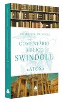 Livro - Comentário bíblico Swindoll - Atos dos Apóstolos Livro - Comentário bíblico Swindoll - Atos dos Apóstolos