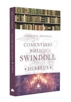 Livro - Comentário Bíblico Swindoll - Hebreus Livro - Comentário Bíblico Swindoll - Hebreus