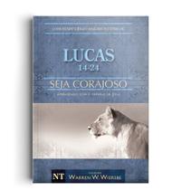 Livro - Comentário Bíblico Wiersbe em fascículos - Seja Corajoso - Lucas - Volume 2