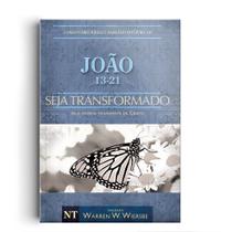 Livro - Comentário Bíblico Wiersbe - Seja transformado - João - Volume 2