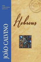 Livro - Comentário de Hebreus - João Calvino