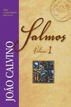 Livro - Comentário de Salmos - Vol 1 - João Calvino