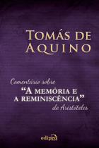 Livro - Comentário sobre “A Memória e a Reminiscência” de Aristóteles