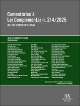 Livro - Comentarios A Lei Complementar N.214/2025 - Ibs, Cbs E Imposto Seletivo