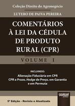 Livro - Comentários à Lei da Cédula de Produto Rural - Coleção Direito do Agronegócio - Volume I