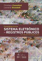 Livro - Comentários à Lei do Sistema Eletrônico dos Registros Públicos - 1ª Edição 2023