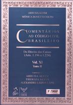 Livro - Comentários ao Código Civil Brasileiro - Arts. 1196 a 1224 - Vol. XI - Tomo II - Coleção