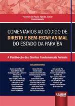 Livro - Comentários ao Código de Direito e Bem-Estar Animal do Estado da Paraíba