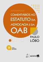 Livro - Comentários Ao Estatuto da Advocacia e da Oab - 18ª Edição 2026