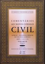 Livro - Comentários ao Novo Código Civil - Arts. 138 a 184 - Vol.III - Tomo I - Coleção - 4ª Edição 2008