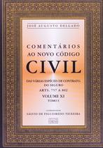 Livro - Comentários ao Novo Código Civil - Arts. 757 a 802 - Vol.XI - Tomo I - Coleção