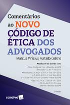 Livro - Comentários ao novo código de ética dos advogados - 2ª edição de 2017