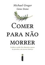 Livro - Comer Para Não Morrer