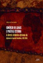 Livro Comércio de almas e política externa - Eduel Livro Comércio de almas e política externa - Eduel