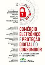 Livro - Comércio Eletrônico e Proteção Digital do Consumidor - 1ª Ed - 2024