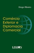 Livro - Comércio Exterior e Diplomacia Comercial Livro - Comércio Exterior e Diplomacia Comercial