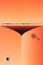 Livro - COMETA CRAVADO NA TUA COXA, UM