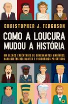 Livro - Como a loucura mudou a História