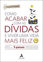 Livro - Como acabar com as dívidas e viver uma vida mais feliz Livro - Como acabar com as dívidas e viver uma vida mais feliz