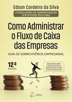 Livro - Como Administrar o Fluxo de Caixa das Empresas Livro - Como Administrar o Fluxo de Caixa das Empresas