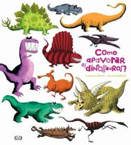 Livro - Como Apavorar os Dinossauros?