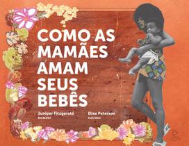 Livro - Como as mamães amam seus bebês Livro - Como as mamães amam seus bebês