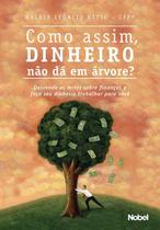 Livro - Como assim, dinheiro não dá em árvore? Livro - Como assim, dinheiro não dá em árvore?