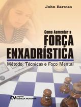 Livro - Como Aumentar A Forca Enxadristica