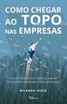 Livro - Como chegar ao topo nas empresas
