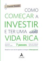 Livro - Como começar a investir e ter uma vida rica Livro - Como começar a investir e ter uma vida rica