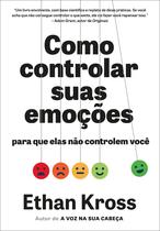 Livro - Como controlar suas emoções para que elas não controlem você Livro - Como controlar suas emoções para que elas não controlem você