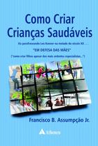 Livro - Como Criar Crianças Saudáveis