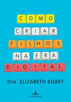 Livro - Como criar filhos na era digital