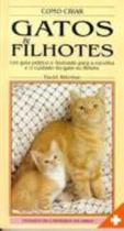 Livro - Como criar gatos & filhotes