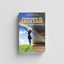 Livro Como Cuidar Da Ansiedade - Editora Conquista
