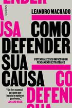 Livro - Como defender sua causa Livro - Como defender sua causa