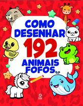 Livro - Como Desenhar 192 Animais Fofos Livro - Como Desenhar 192 Animais Fofos