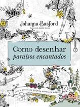 Livro Como Desenhar Paraísos Encantados Johanna Basford